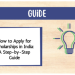 How to Apply for Scholarships in India: A Step-by-Step Guide