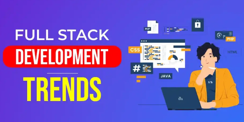 What Are the Latest Trends in Full Stack Development?